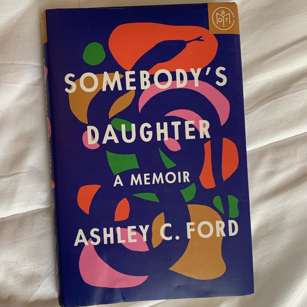 Somebody’s Daughter by Ashley C. Ford